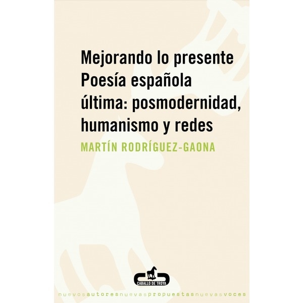 Imagem 0 de Mejorando lo presente. Poesía española última: posmodernidad, humanismo y redes(Tapa blanda)