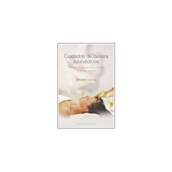 Cuidados de belleza ayurvédicos (Tapa blanda) 1