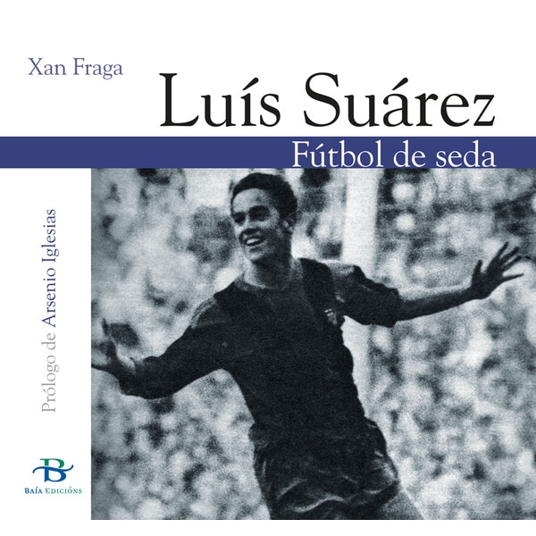 Luís Suárez. Fútbol de seda 1