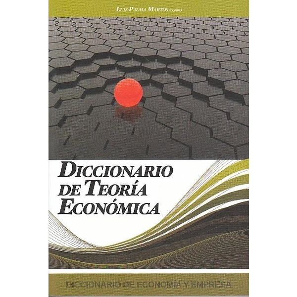 Diccionario De Teoria Económica 1