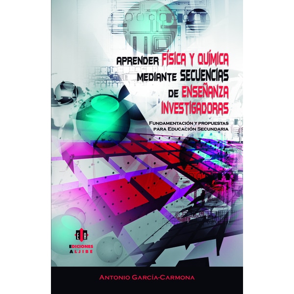 Imagem 0 de Aprender física y química mediante secuencias de enseñanza investigadoras: Fundamentación y propuestas para la Educación Secundaria Oblig (Capa mole)