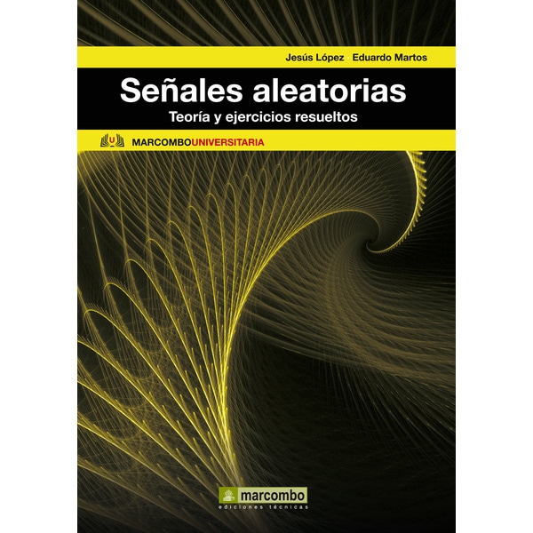 Señales aleatorias: Teoría y ejercicios resueltos (Capa mole) 1