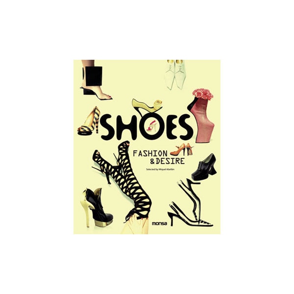 Imagen 0 de Shoes. Fashion & desire (Tapa blanda con solapas)