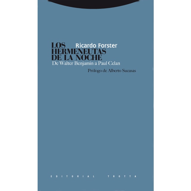 Los hermeneutas de la noche: De Walter Benjamin a Paul Celan (Capa mole) 1