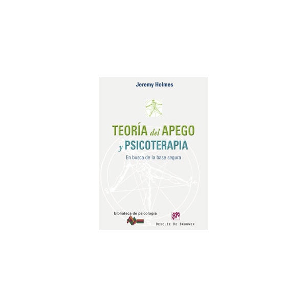 Imagen 0 de Teoría del apego y psicoterapia: En busca de la base segura (Tapa blanda)