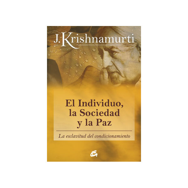 Imagem 0 de El individuo, la sociedad y la paz: La esclavitud del condicionamiento(Tapa blanda)