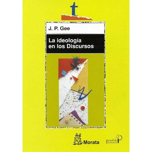 La ideología en los discursos: Lingüística social y alfabetizaciones(Tapa blanda) 1