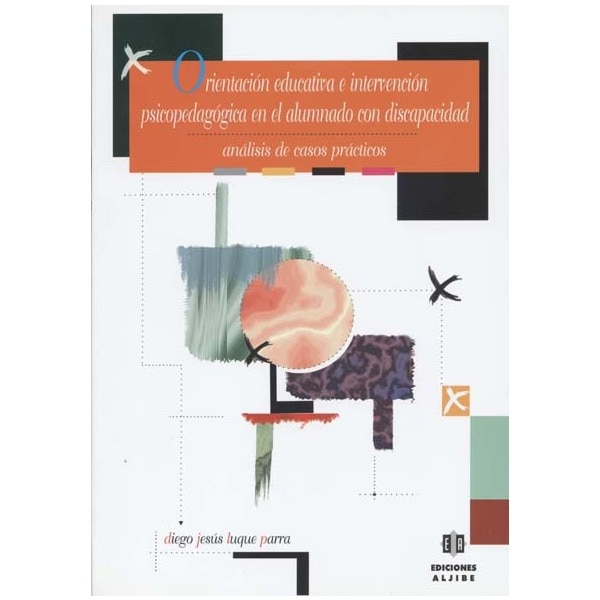 Imagen 0 de Orientación educativa e intervención psicopedagógica en el alumnado con discapacidad: Análisis de casos prácticos