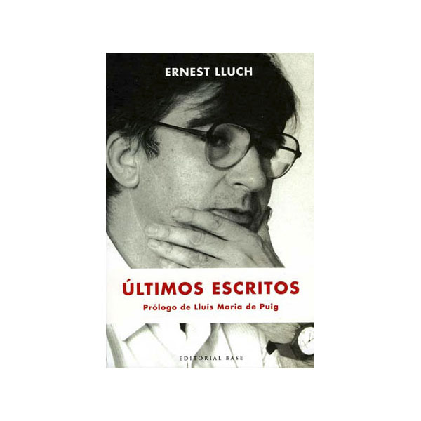 Últimos escritos de ernest lluch(Tapa blanda) 1