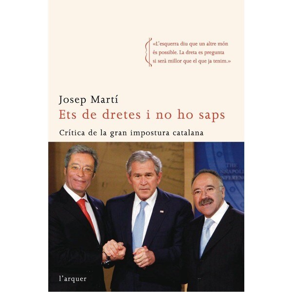 Imagem 0 de Ets de dretes i no ho saps: Crítica de la gran impostura catalana (Capa mole com abas)