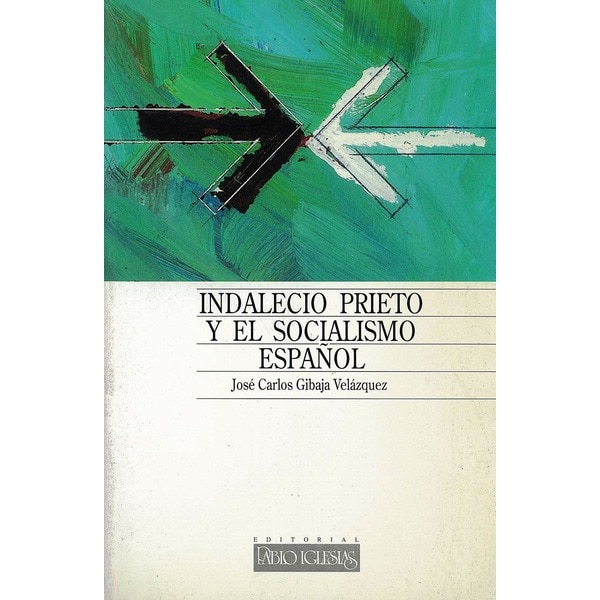 Imagem 0 de Indalecio Prieto y la política española