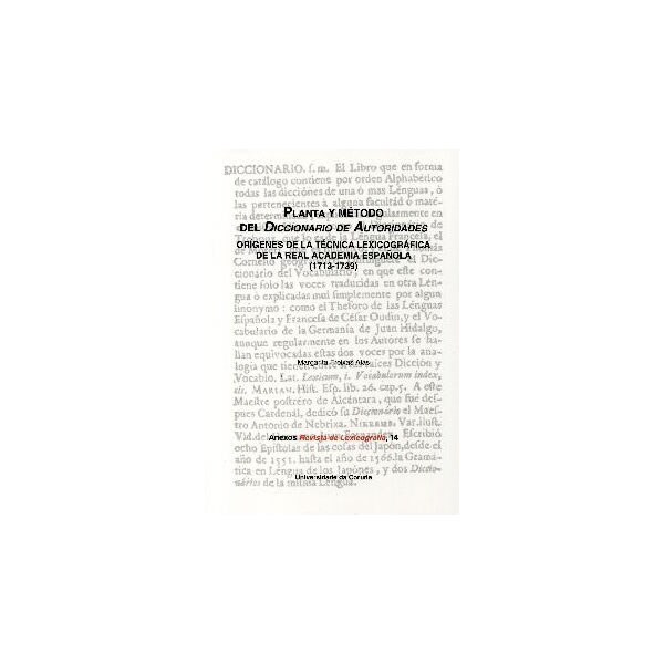 Planta y método del Diccionario de Autoridades: Orígenes de la técnica lexicográfica de la Real Academia Española (1713-1739) (Capa mole com abas) 1