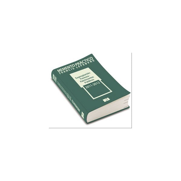 Memento Práctico Expropiación Forzosa - Patrimonios Públicos 2011-2012 1