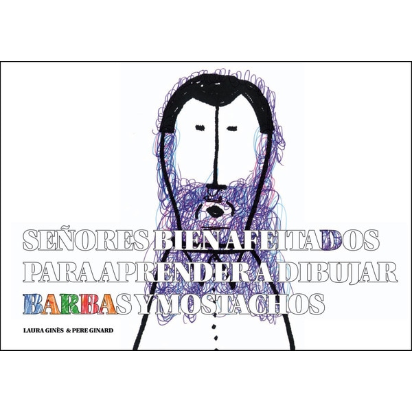 Señores bien afeitados para aprender a dibujar barbas y mostachos(Tapa blanda) 1