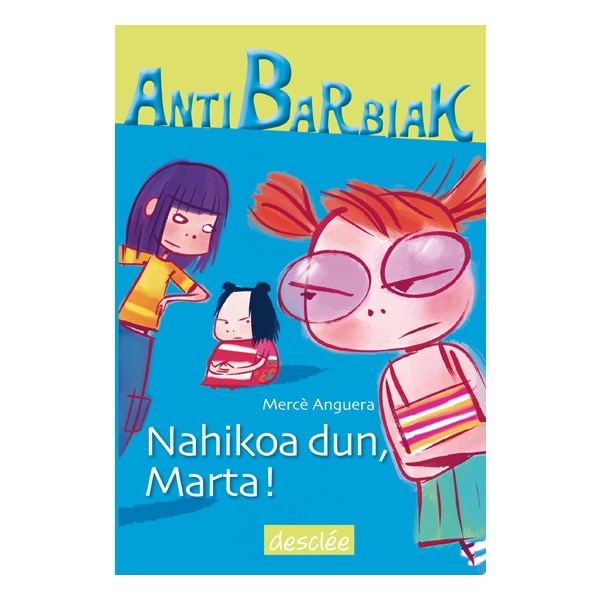Nahikoa dun, Marta! (Capa dura) 1