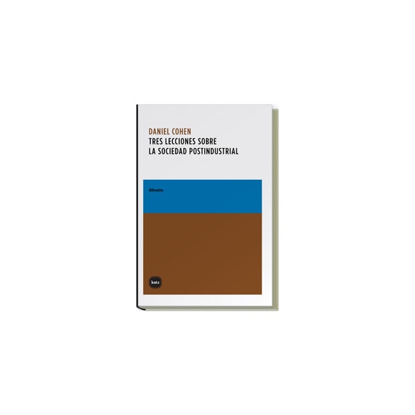 Tres Lecciones Sobre La Sociedad Postindustrial 1