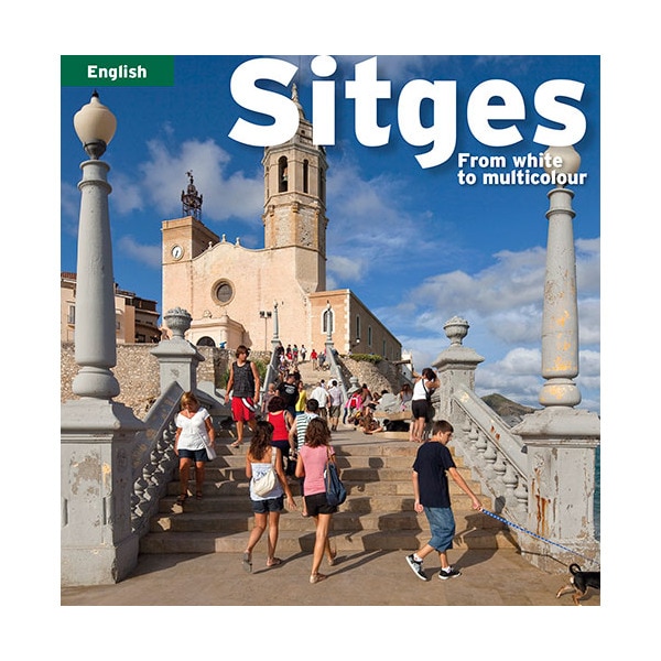 Sitges, from white to multicolour: From white to multicolour(Tapa blanda) 1