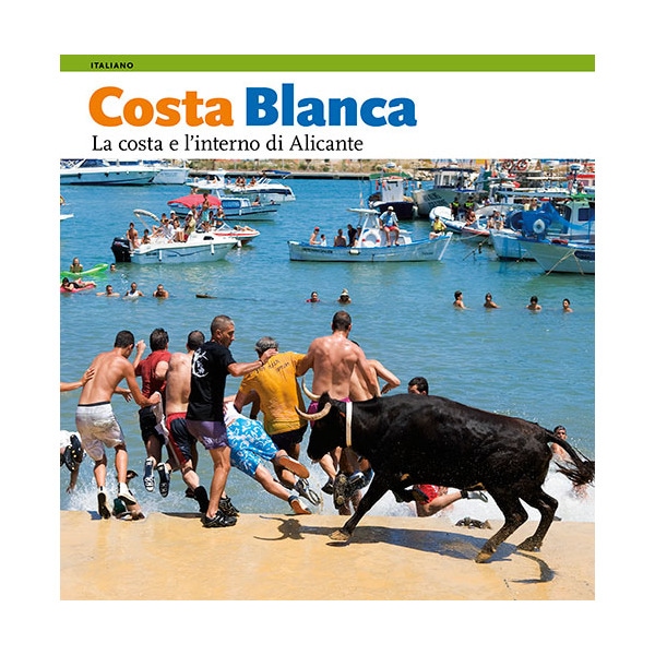 Imagem 0 de Costa blanca, la costa e l'interno di alicante: La costa e l’interno di alicante(Tapa blanda)