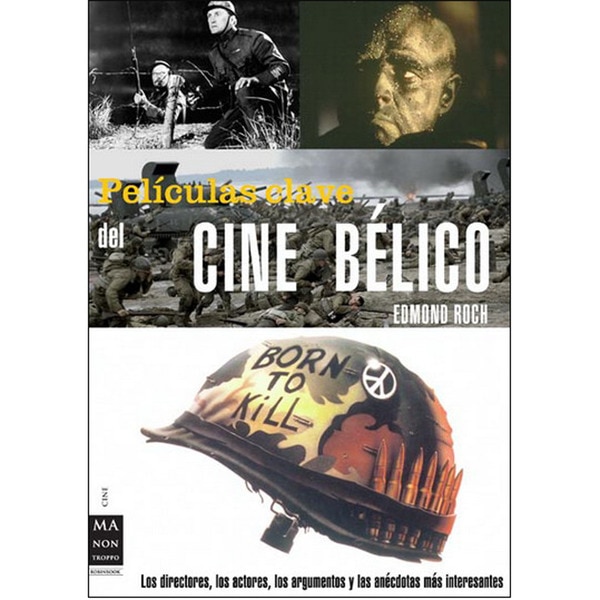 Las Películas Clave Del Cine Bélico 1