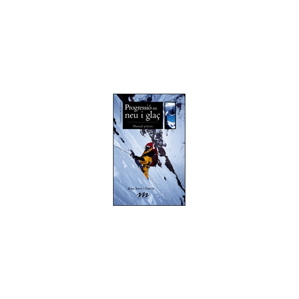Progressió en neu i glaç: Manual pràctic. (Capa mole) 1