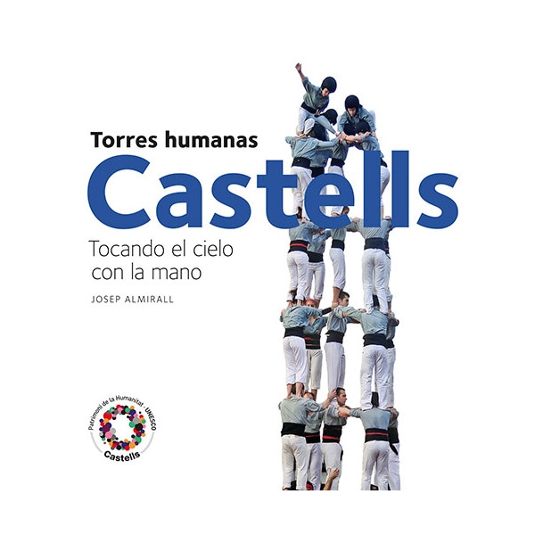 Imagem 0 de Castells. Torres humanas: Tocando el cielo con la mano(Tapa blanda)