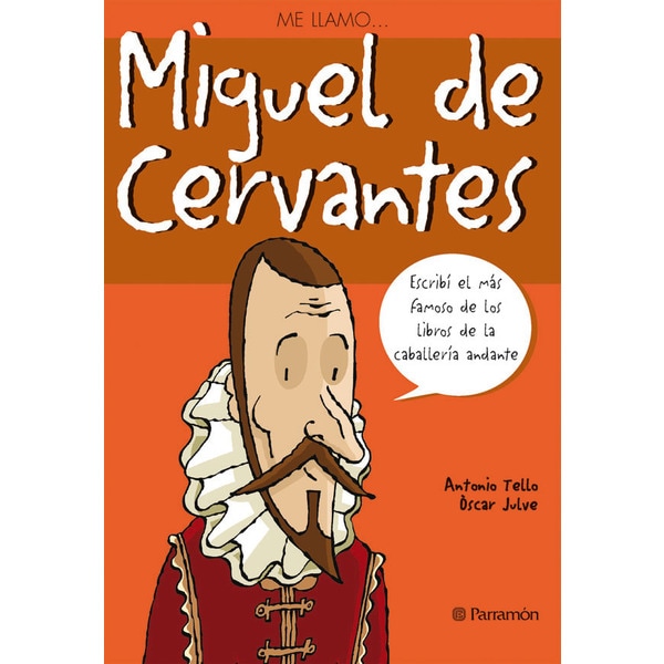 Imagen 0 de Me llamo...Miguel de Cervantes  (Tapa blanda)