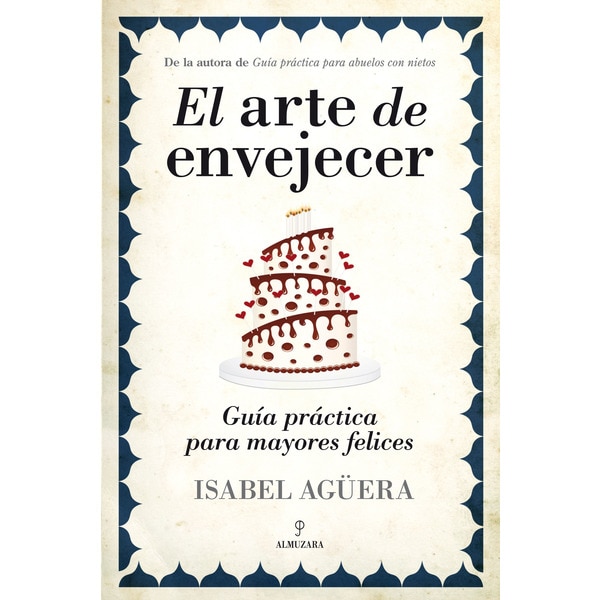 Imagem 0 de El Arte De Envejecer: Guía Práctica Para Mayores Felices