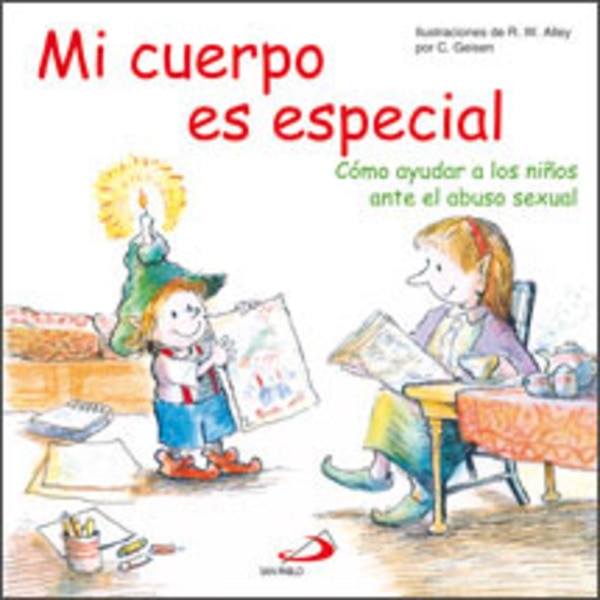 Mi cuerpo es especial: Cómo ayudar a los niños ante el abuso sexual(Tapa blanda) 1
