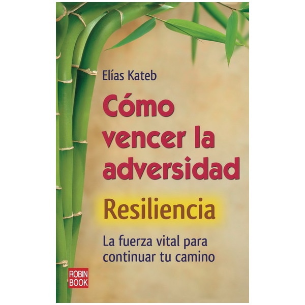 Como Vencer La Adversidad Resiliencia 1