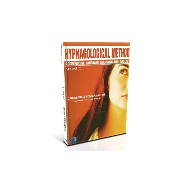 Hypnagological Method Accelerative Learning For Adults. Vol. I 1