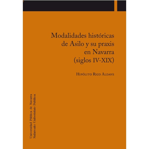 Imagem 0 de Modalidades históricas de Asilo y su praxis en Navarra (siglos IV-XIX)
