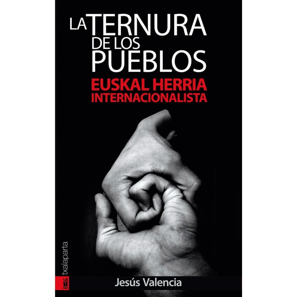 Imagen 0 de La ternura de los pueblos: Euskal Herria internacionalista