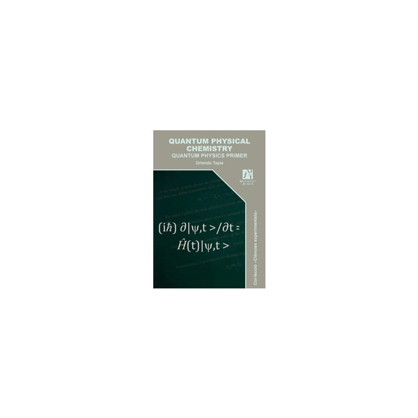 Quantum physical chemistry: Quantum physics primer(Tapa blanda) 1