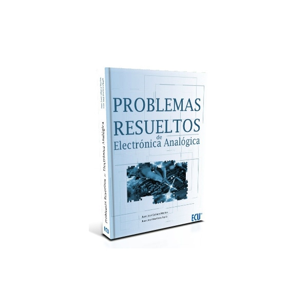 Problemas Resueltos De Electrónica Analógica 1