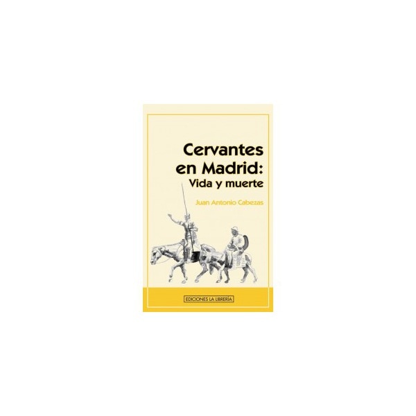 Imagem 0 de Cervantes en madrid: vida y muerte(Tapa blanda)