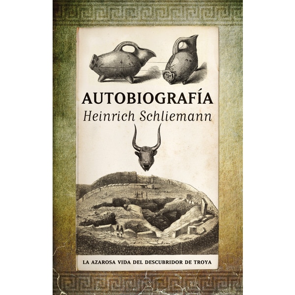 Autobiografía Heinrich Schliemann 1