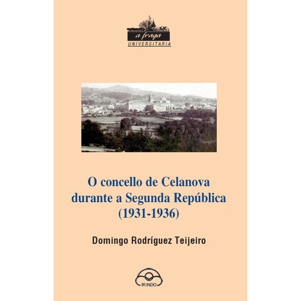 Imagem 0 de O concello de celanova durante la 2º republica (Tapa blanda con solapas)
