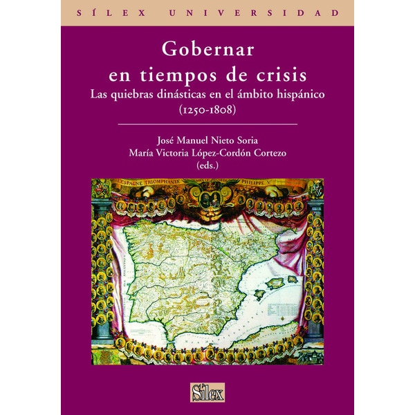 Imagen 0 de Gobernar en tiempos de crisis: Las quiebras dinásticas en el ámbito hispánico (1250-1808) (Tapa blanda)