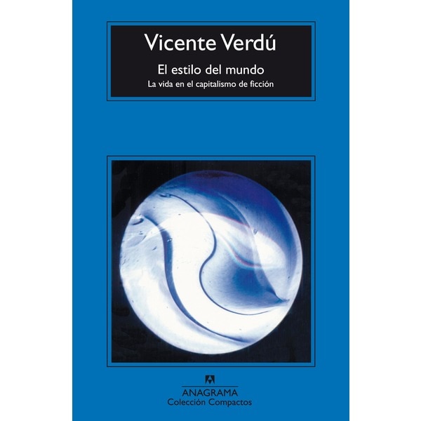 Imagen 0 de El estilo del mundo: La vida en el capitalismo de ficción (Bolsillo) (Tapa blanda)