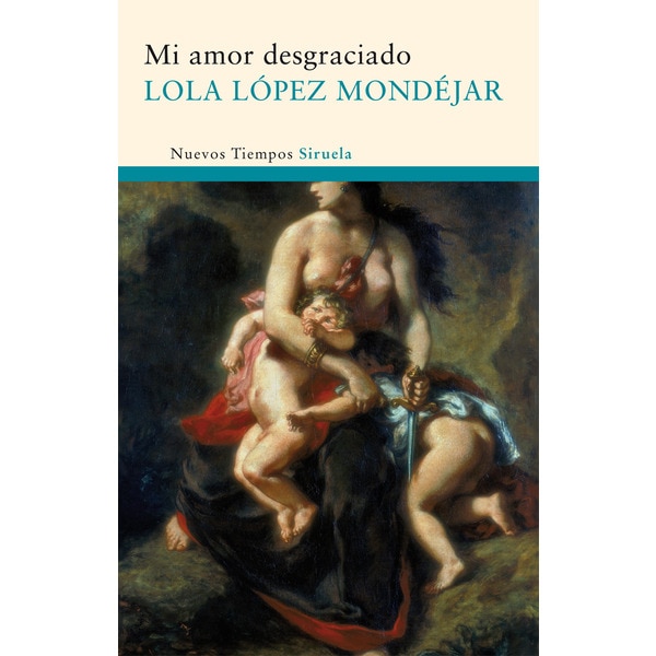Imagen 0 de Mi amor desgraciado (Tapa blanda Tapa blanda con solapas)