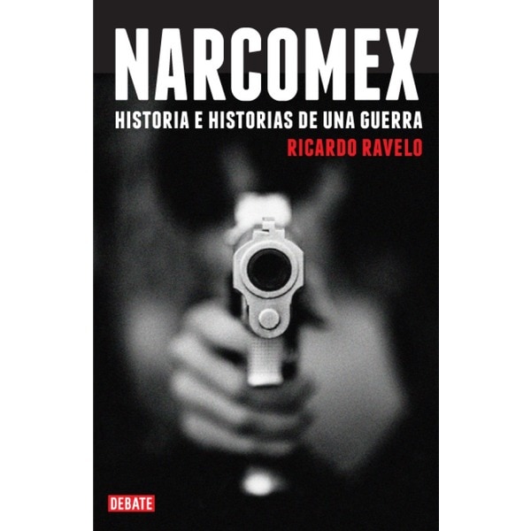 Narcomex: Historia e historias de una guerra(Tapa blanda) 1