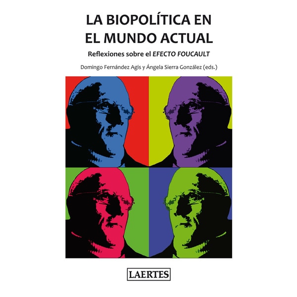 La biopolítica en el mundo actual: Reflexiones sobre el EFECTO FOUCAULT (Capa mole com abas) 1