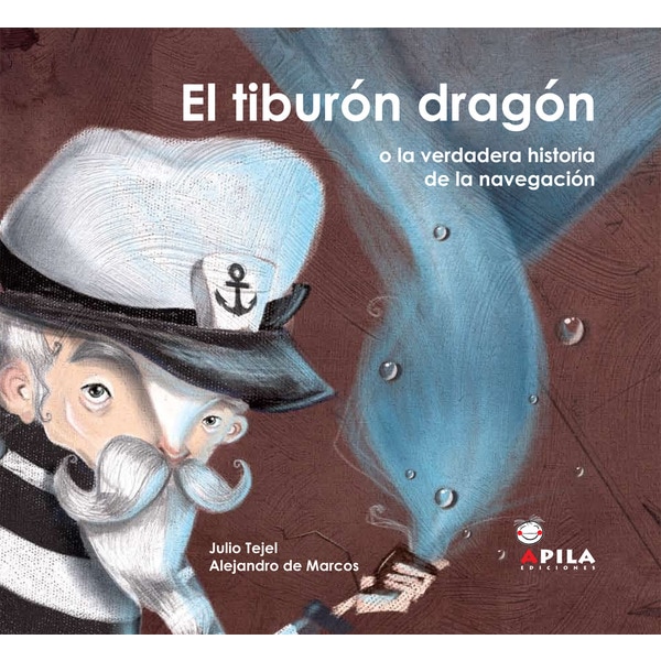 Imagen 0 de El tiburón dragón (Tapa dura)