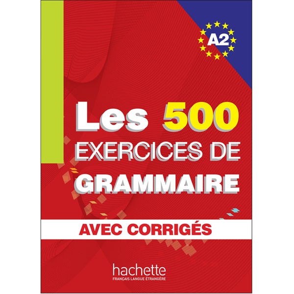 Les 500 Exercices De Grammaire A2 + Corrigés 1