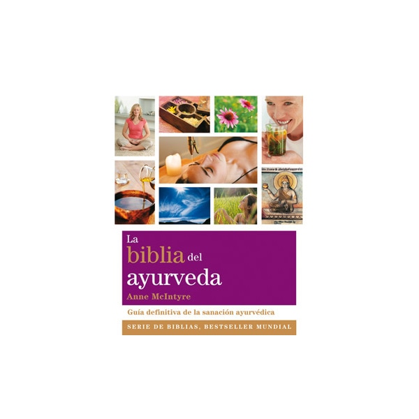 La biblia del ayurveda: Guía definitiva de la sanación ayurvédica(Tapa blanda) 1