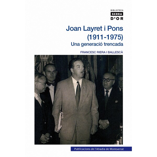 Joan Layret i Pons (1911-1975). Una generació trencada (Capa mole) 1