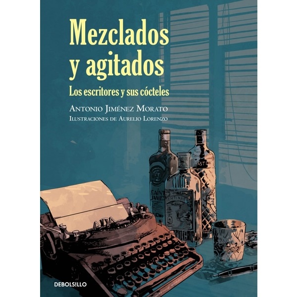 Imagen 0 de Mezclados y agitados: Los escritores y sus cócteles (Bolsillo) (Tapa dura)
