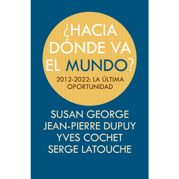 Imagem 0 de ¿Hacia Dónde Va El Mundo?: 2012-2022: La Última Oportunidad