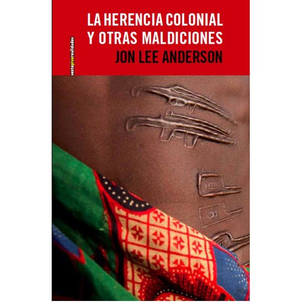 La Herencia Colonial Y Otras Maldiciones 1
