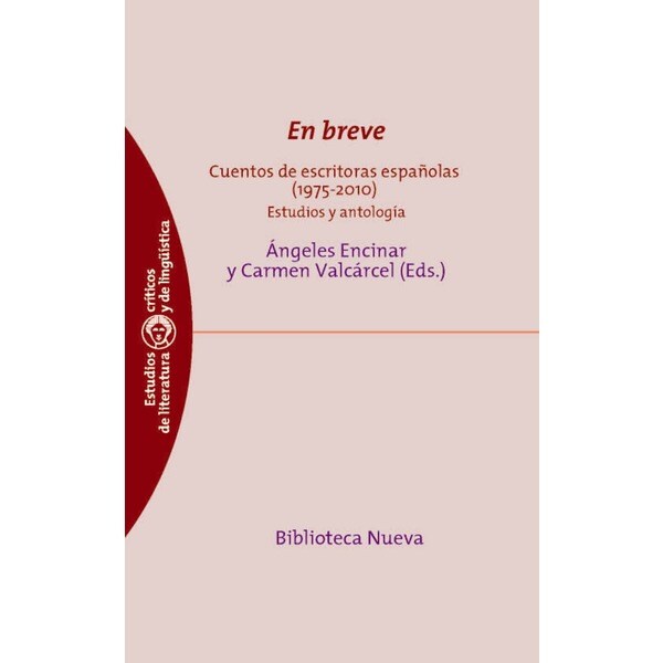 En breve. Cuentos de escritoras españolas (1975-2010): Estudios y antología(Tapa blanda) 1